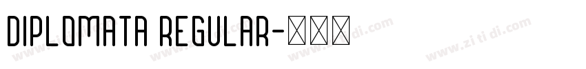 Diplomata Regular字体转换